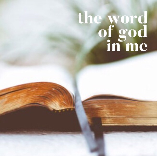 The Word of God in Me